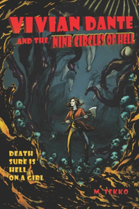Vivian Dante and The Nine Circles of Hell