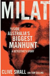 Milat: Inside Australia's Biggest Manhunt, a Detective's Story