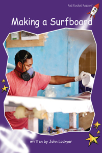 Making a Surfboard (Red Rocket Readers)