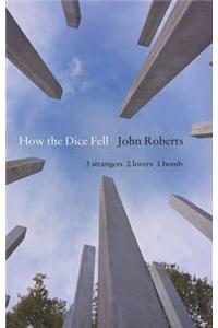 How the Dice Fell