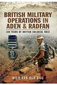 British Military Operations in Aden and Radfan