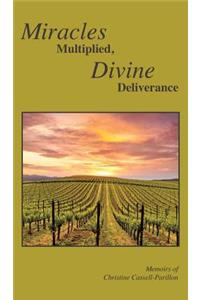 Miracles Multiplied, Divine Deliverance