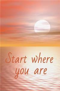 Start Where You Are