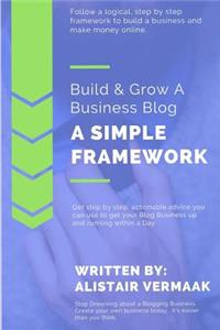 Build an Online Business to Make Money Online Using Our Simple Business Building Framework