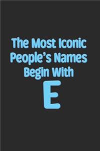 Most Iconic People's Names Begin with E