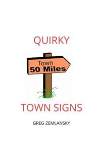 Quirky Town Signs