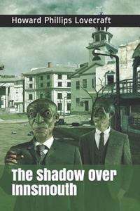 The Shadow Over Innsmouth