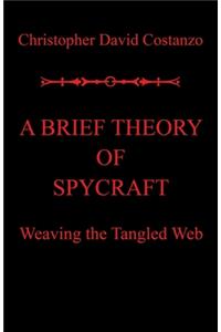 Brief Theory of Spycraft