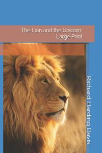 The Lion and the Unicorn: Large Print