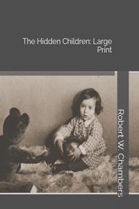 The Hidden Children: Large Print