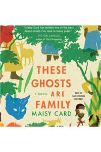 These Ghosts Are Family