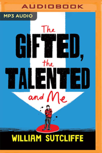 Gifted, the Talented and Me