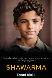 Shawarma: From the ruins of the past, a journey of resilience and hope unfolds