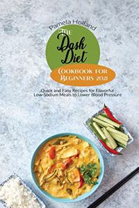 The Dash Diet Cookbook for Beginners 2021