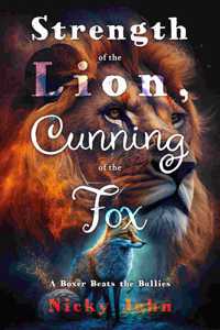 Strength of Lion, Cunning of the Fox