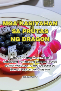 MGA Kasiyahan Sa Prutas Ng Dragon