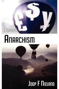 Cognitive Anarchism