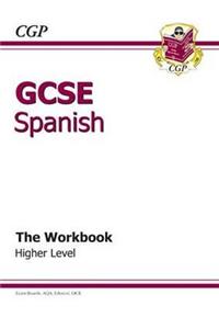 GCSE Spanish Workbook - Higher (A*-G course)
