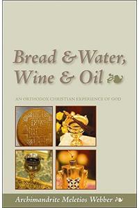 Bread & Water, Wine & Oil