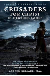 Crusaders for Christ in Heathen Lands