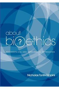 About Bioethics