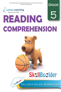 Lumos Reading Comprehension Skill Builder, Grade 5 - Literature, Informational Text and Evidence-based Reading