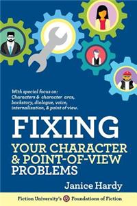 Fixing Your Character and Point of View Problems