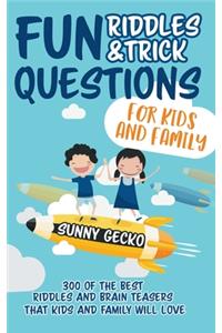 Fun Riddles and Trick Questions for Kids and Family