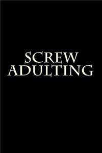 Screw Adulting