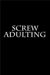 Screw Adulting