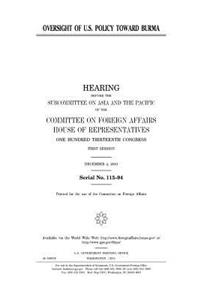 Oversight of U.S. policy toward Burma