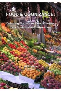 Food & Cognizance: Debating Conscious Food Choices for a Sustainable Environment