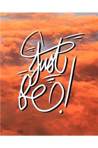 Just Be