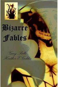 Bizarre Fables