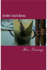 An idiot's trip to Havana
