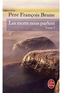 Les Morts Nous Parlent Tome 1