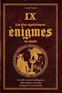 Les plus mystérieuses énigmes du monde