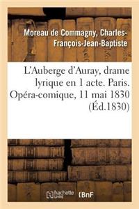 L'Auberge d'Auray, Drame Lyrique En 1 Acte. Paris. Opéra-Comique, 11 Mai 1830