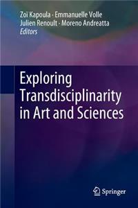 Exploring Transdisciplinarity in Art and Sciences