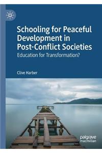 Schooling for Peaceful Development in Post-Conflict Societies