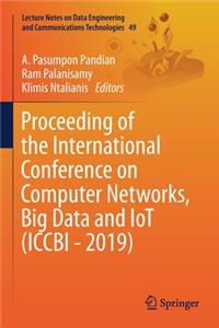 Proceeding of the International Conference on Computer Networks, Big Data and Iot (Iccbi - 2019)