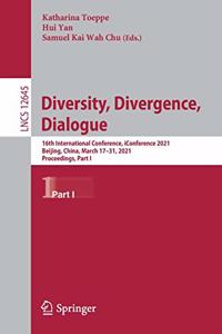 Diversity, Divergence, Dialogue