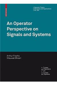 Operator Perspective on Signals and Systems