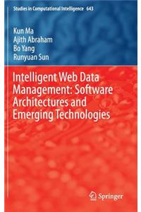 Intelligent Web Data Management: Software Architectures and Emerging Technologies