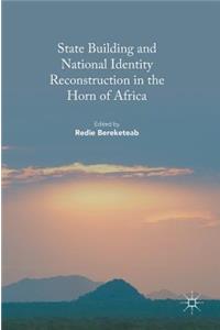 State Building and National Identity Reconstruction in the Horn of Africa