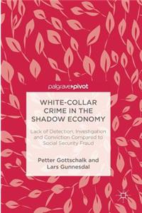 White-Collar Crime in the Shadow Economy