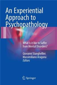 An Experiential Approach to Psychopathology