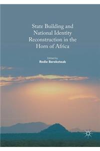 State Building and National Identity Reconstruction in the Horn of Africa