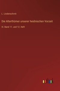 Alterthümer unserer heidnischen Vorzeit