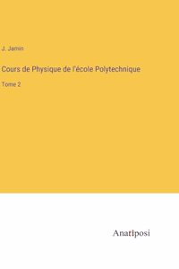 Cours de Physique de l'école Polytechnique